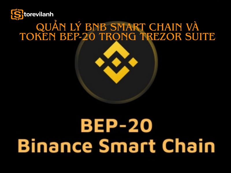 Quản lý BNB Smart Chain và Token BEP-20 trong Trezor Suite