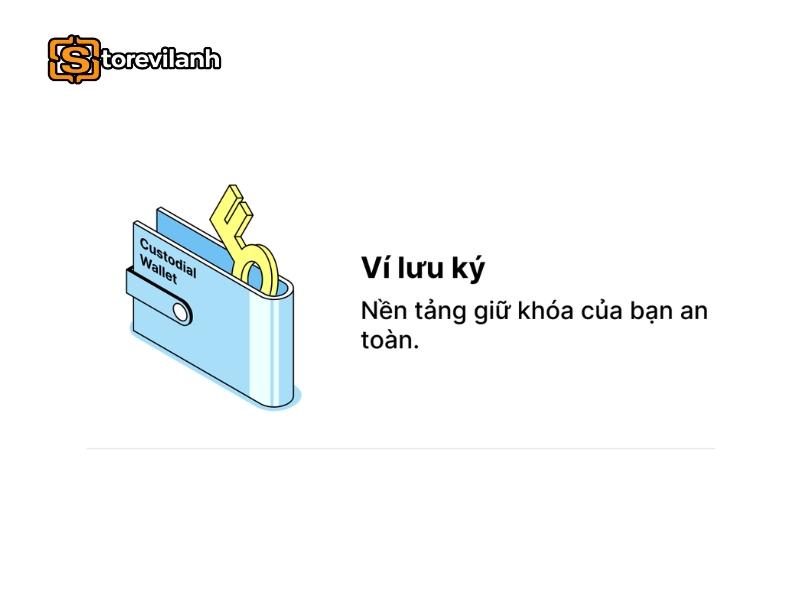 V&iacute; lưu k&yacute; l&agrave; v&iacute; crypto do b&ecirc;n thứ ba quản l&yacute; kh&oacute;a ri&ecirc;ng tư người d&ugrave;ng